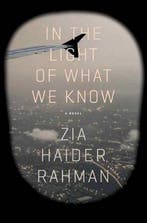 In the Light of What We Know 9780374175627 Zia Haider Rahman, Verzenden, Gelezen, Zia Haider Rahman
