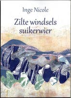 Zilte windsels suikerwier 9789493368255 Inge Nicole, Verzenden, Gelezen, Inge Nicole