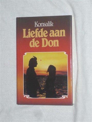 Liefde Aan De Don 9789010041807 Konsalik, Boeken, Verzenden, Gelezen, Konsalik