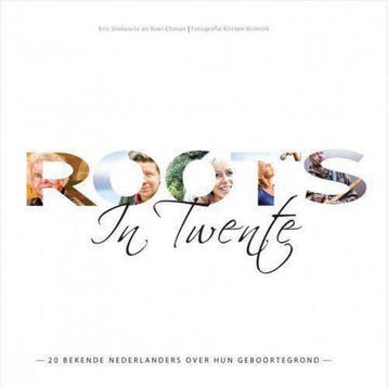 Roots in Twente 9789081549011 E. Sleeuwits, Verzenden, E. Sleeuwits