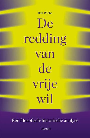 De redding van de vrije wil 9789463403573 Rob Wiche, Verzenden, Rob Wiche