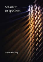Schaduw en spotlicht 9789463654753 David Westling, Verzenden, Zo goed als nieuw, David Westling