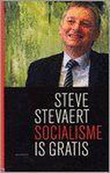 Socialisme Is Gratis - Stevaert, Verzenden, Nieuw