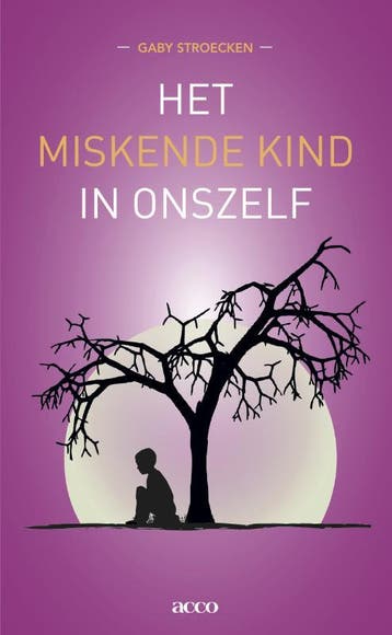 Het miskende kind in onszelf 9789033497995 Gaby Stroecken, Verzenden, Gelezen, Gaby Stroecken
