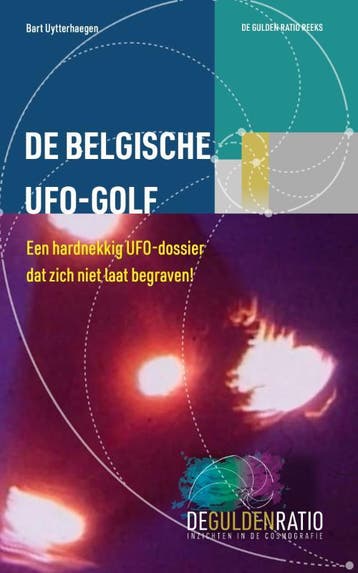 De Belgische UFO Golf / De gulden ratio reeks / 4, Boeken, Verzenden, Gelezen, Bart Uytterhaegen