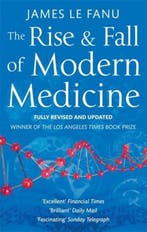 Rise and Fall of Modern Medicine 9780349123752, Verzenden, Gelezen, Dr James Le Fanu