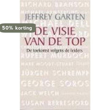 VISIE VAN DE TOP 9789022529911 Jeffrey Garten, Verzenden, Jeffrey Garten