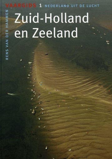 Vaargids Nederland uit de lucht 1 Zuid-Holland en Zeeland, Verzenden, R. van der Hammen