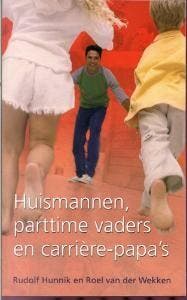 Huismannen, parttime vaders en carriere-papas 9789026928734, Verzenden, R. Hunnik
