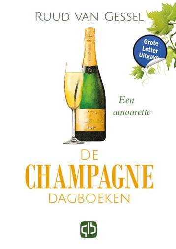 De champagne-dagboeken 9789036440400 Ruud van Gessel, Verzenden, Ruud van Gessel