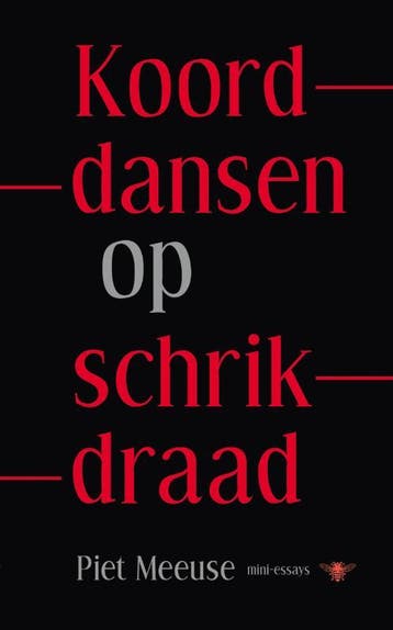 Koorddansen op schrikdraad 9789023440444 Piet Meeuse, Verzenden, Gelezen, Piet Meeuse