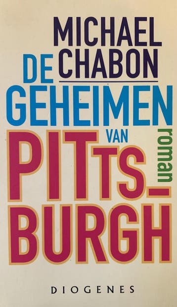 De geheimen van Pittsburgh 9789060749784 Michael Chabon, Boeken, Verzenden, Gelezen, Michael Chabon
