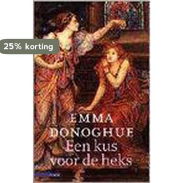 KUS VOOR DE HEKS 9789025422431 E. Donoghue, Verzenden, E. Donoghue