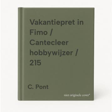 Vakantiepret in Fimo / Cantecleer hobbywijzer / 215 C. Pont, Verzenden, Zo goed als nieuw, C. Pont