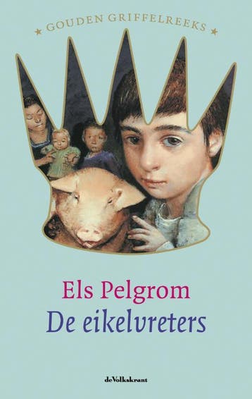 De Eikelvreters Gouden Griffelreeks 9789045106359, Verzenden, Els Pelgrom