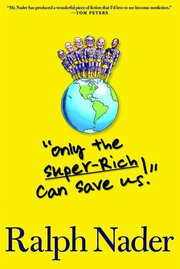 Only the Super-Rich Can Save Us! 9781583229033 Ralph Nader, Verzenden, Gelezen, Ralph Nader