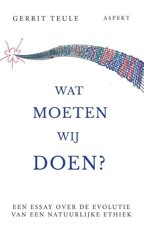 Wat moeten wij doen? 9789464240542 Gerrit Teule, Boeken, Wetenschap, Zo goed als nieuw, Verzenden