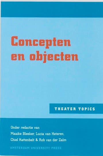 Concepten en objecten / Theater Topics 9789053565216, Boeken, Verzenden, Zo goed als nieuw