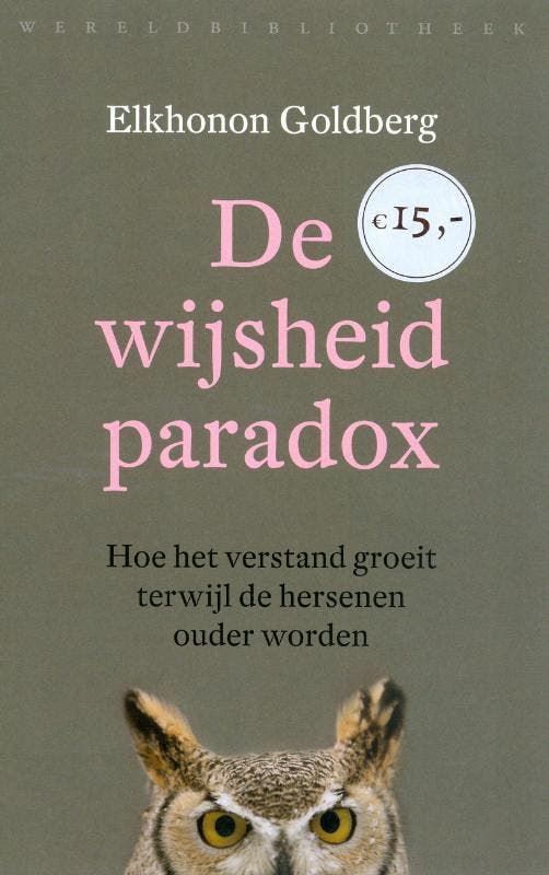 De wijsheidsparadox 9789028423817 Elkhonon Goldberg, Boeken, Psychologie, Gelezen, Verzenden