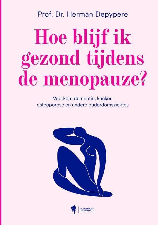 Hoe blijf ik gezond tijdens de menopauze? 9789463939768, Boeken, Hobby en Vrije tijd, Zo goed als nieuw, Verzenden