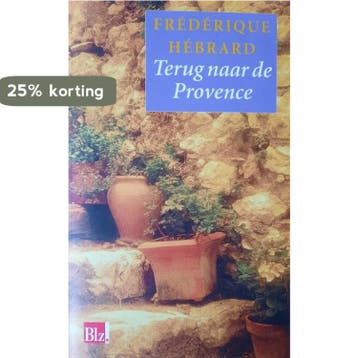 Terug naar de Provence 9789063053109 Frédérique Hébrard, Verzenden, Gelezen, Frédérique Hébrard