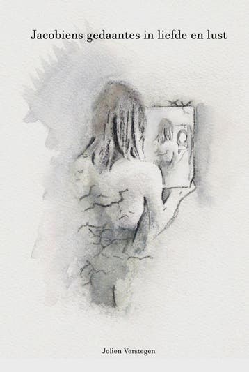 Jacobiens gedaantes in liefde en lust 9789493111523, Boeken, Verzenden, Zo goed als nieuw, Jolien Verstegen