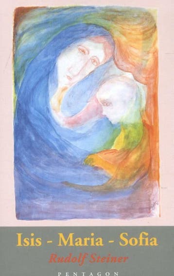 Isis - Maria - Sofia 9789490455743 Rudolf Steiner, Boeken, Verzenden, Gelezen, Rudolf Steiner