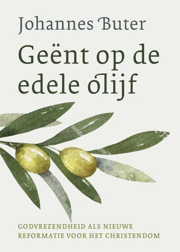 Geënt op de edele olijf 9789493349049 Johannes Buter, Verzenden, Zo goed als nieuw, Johannes Buter