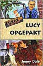 Lucy opgepakt / Puppy Patrol 9789020671964 J. Dale, Verzenden, Gelezen, J. Dale