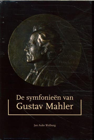 De symfonieën van Gustav Mahler 9789080716216 J.A. Walburg, Verzenden, Gelezen, J.A. Walburg