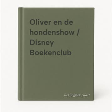 Oliver en de hondenshow / Disney Boekenclub 9789032051556, Boeken, Verzenden, Gelezen