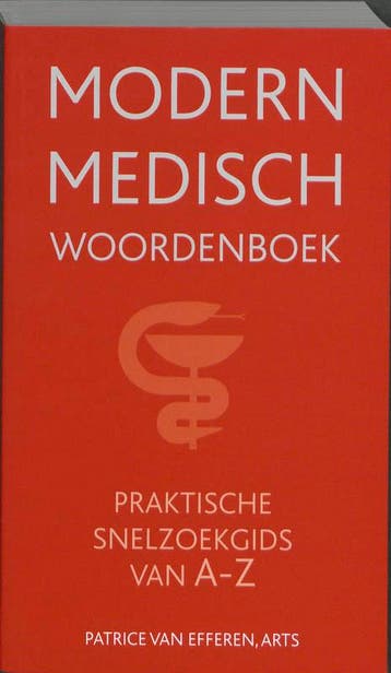 Modern medisch woordenboek 9789038919263 Patrice van Efferen, Verzenden, Zo goed als nieuw, Patrice van Efferen