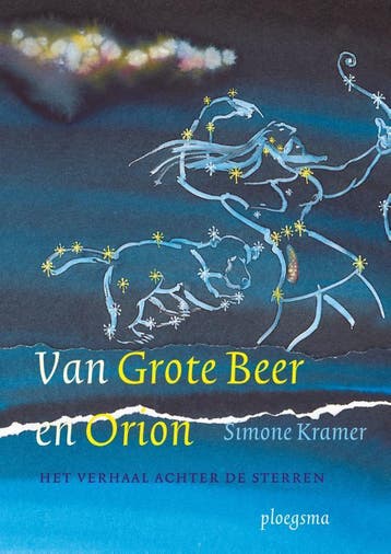 Van Grote Beer en Orion 9789021665832 Simone Kramer, Boeken, Verzenden, Gelezen, Simone Kramer