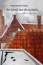 De kunst van de scriptie 9789059973923, Verzenden, Zo goed als nieuw, Jeremy Dupertuis Bangs