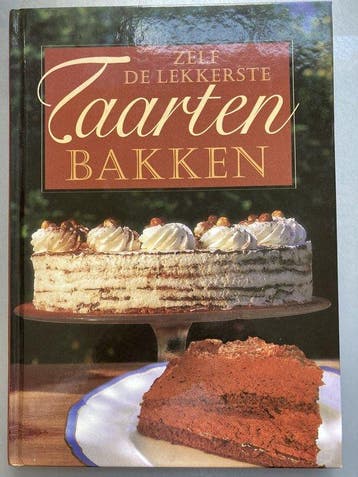 Zelf de lekkerste taarten bakken 9789043806503, Boeken, Verzenden, Zo goed als nieuw