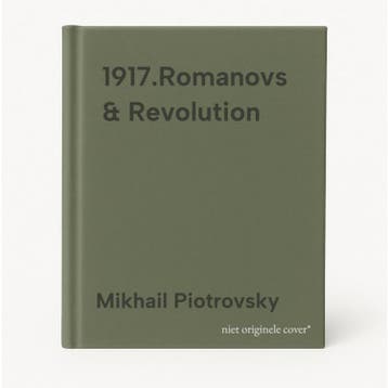 1917.Romanovs & Revolution 9789078653677 Mikhail Piotrovsky, Verzenden, Zo goed als nieuw, Mikhail Piotrovsky