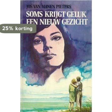 Soms krijgt geluk een nieuw gezicht 9789021034089, Verzenden, Gelezen, Jos van Manen Pieters