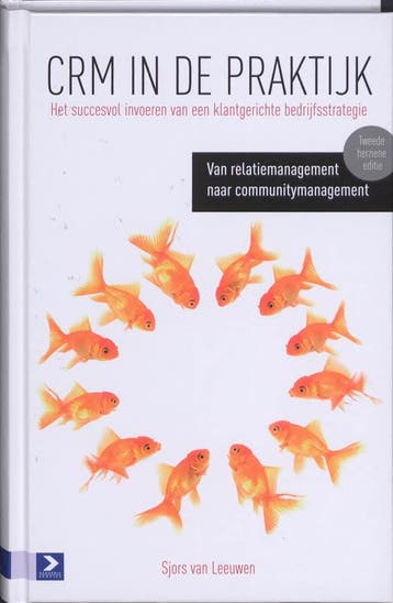 CRM in de praktijk 9789052617671 Sjoerd van Leeuwen, Verzenden, Sjoerd van Leeuwen