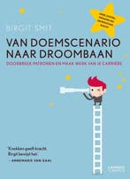 Van doemscenario naar droombaan 9789401417983 Birgit Smit, Verzenden, Birgit Smit