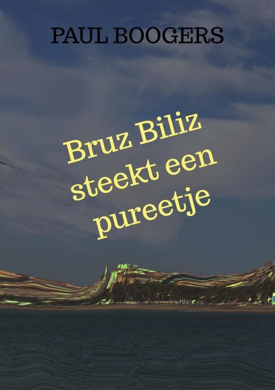 Bruz Biliz steekt een pureetje 9789464187168 Paul Boogers, Boeken, Literatuur, Gelezen, Verzenden