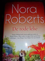De rode lelie Nora Roberts 9789049203993 Nora Roberts, Boeken, Verzenden, Gelezen, Nora Roberts