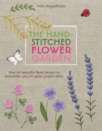 The Hand-Stitched Flower Garden 9781782213017 Yuki Sugashima, Verzenden, Yuki Sugashima