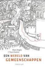 Een wereld van gemeenschappen 9789047716235 Floor Ziegler, Boeken, Verzenden, Gelezen, Floor Ziegler