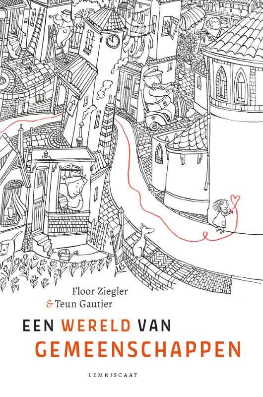Een wereld van gemeenschappen 9789047716235 Floor Ziegler, Boeken, Politiek en Maatschappij, Gelezen, Verzenden