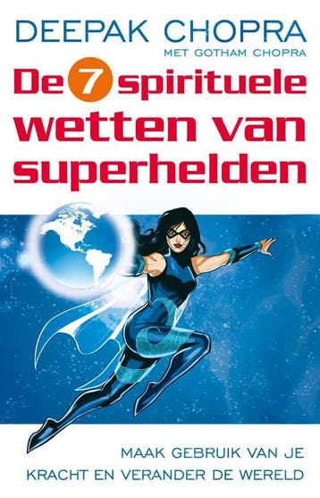 De zeven spirituele wetten van superhelden 9789021550749, Boeken, Verzenden, Gelezen, Gotham Chopra