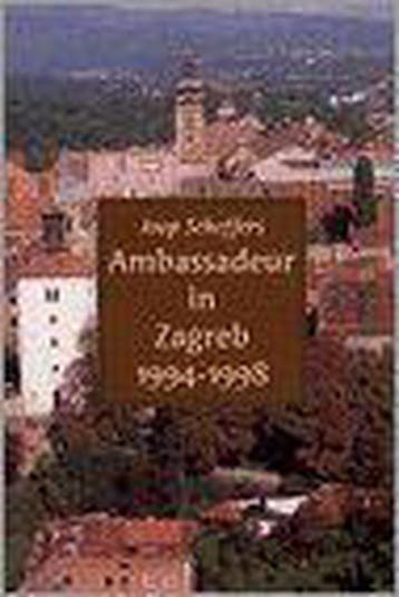 AMBASSADEUR IN ZAGREB 9789012087612 J. Scheffers, Verzenden, Zo goed als nieuw, J. Scheffers