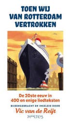 Toen wij van Rotterdam vertrokken 9789044623956, Boeken, Verzenden, Gelezen