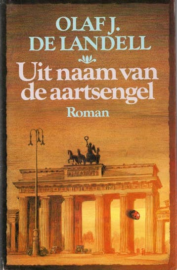Uit naam van de aartsengel 9789032500139 Olaf J. de Landell, Verzenden, Gelezen, Olaf J. de Landell