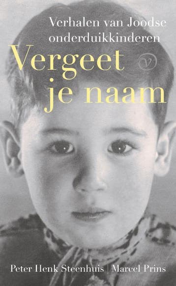 Vergeet je naam 9789028231078 Peter Henk Steenhuis, Verzenden, Zo goed als nieuw, Peter Henk Steenhuis