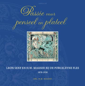 Passie voor penseel en plateel 9789059942202 H.M. Mauser, Verzenden, Gelezen, H.M. Mauser
